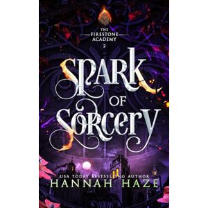 Haze, Hannah Spark of Sorcery (The Firestone Academy) Haze, Hannah Spark of Sorcery (The Firestone Academy)
