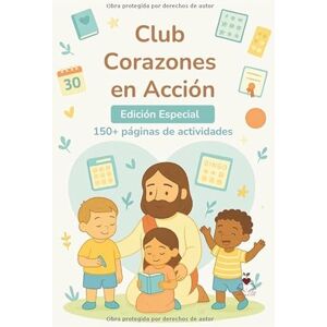 Lill, Anny Club Corazones en Acción – Edición Especial. +150 Páginas de Actividades Lill, Anny Club Corazones en Acción – Edición Especial. +150 Páginas de Actividades