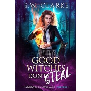 Clarke, S W Good Witches Don't Steal Clarke, S W Good Witches Don't Steal