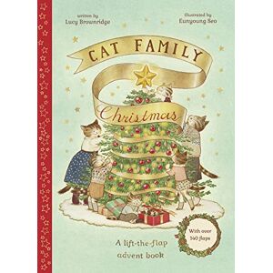 Brownridge, Lucy Cat Family Christmas: An Advent Lift-the-Flap Book (with over 140 flaps) (1) (The Cat Family) Brownridge, Lucy Cat Family Christmas: An Advent Lift-the-Flap Book (with over 140 flaps) (1) (The Cat Family)