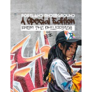 Beshore, S. Special Edition: From the Philippines (Portland Underground: A Street Art Series) Beshore, S. Special Edition: From the Philippines (Portland Underground: A Street Art Series)