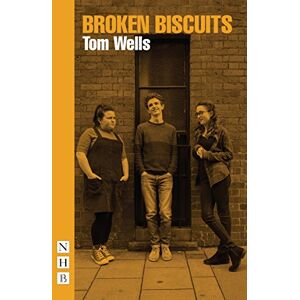 Tom Wells Broken Biscuits (NHB Modern Plays) Tom Wells Broken Biscuits (NHB Modern Plays)