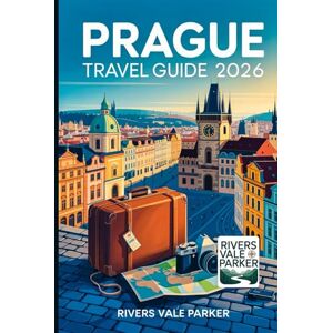 Parker, Rivers Vale Prague Travel Guide 2026: Explore Historic Sites, Local Culture, and Tips for an Unforgettable City Journey Parker, Rivers Vale Prague Travel Guide 2026: Explore Historic Sites, Local Culture, and Tips for an Unforgettable City Journey