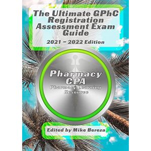 CPA, Pharmacy The Ultimate GPhC Registration Assessment Exam Guide CPA, Pharmacy The Ultimate GPhC Registration Assessment Exam Guide