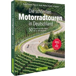 Geser, Rudolf Die schönsten Motorradtouren in Deutschland: 40 Touren von den Alpen bis an die Nordsee Geser, Rudolf Die schönsten Motorradtouren in Deutschland: 40 Touren von den Alpen bis an die Nordsee