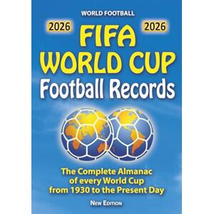 Football, World FIFA World Cup Football Records. The complete Almanac with all the matches, results, statistics, data of all the World Cups since 1930 to today Football, World FIFA World Cup Football Records. The complete Almanac with all the matches, results, statistics, data of all the World Cups since 1930 to today