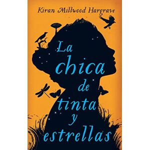 Hargrave, Kiran Millwood Chica de Tinta Y Estrellas Hargrave, Kiran Millwood Chica de Tinta Y Estrellas