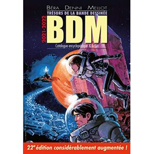 Collectif BDM 2021 2022: Catalogue encyclopédique et argus Collectif BDM 2021 2022: Catalogue encyclopédique et argus