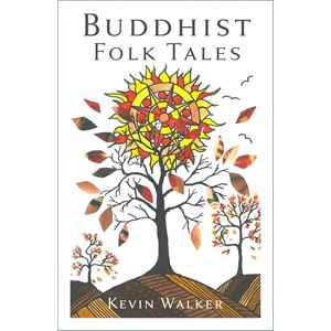 Walker, Kevin Buddhist Folk Tales Walker, Kevin Buddhist Folk Tales