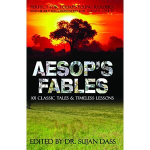 Aesop 's Fables: 101 Classic Tales and Timeless Lessons Aesop 's Fables: 101 Classic Tales and Timeless Lessons