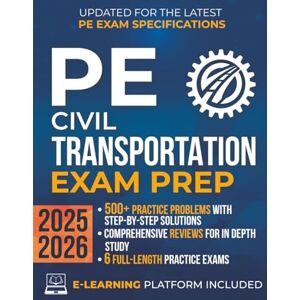 Learnova PE Civil Transportation Exam Prep: The Most Complete Study Guide with Practice Problems, Detailed Solutions, In-Depth Reviews & Full Exams to Get Ready in No Time and Pass with Confidence Learnova PE Civil Transportation Exam Prep: The Most Complete Study Guide with Practice Problems, Detailed Solutions, In-Depth Reviews & Full Exams to Get Ready in No Time and Pass with Confidence