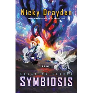 Drayden, Nicky ESCAPING EXODUS SYMBIOSIS: A Novel Drayden, Nicky ESCAPING EXODUS SYMBIOSIS: A Novel