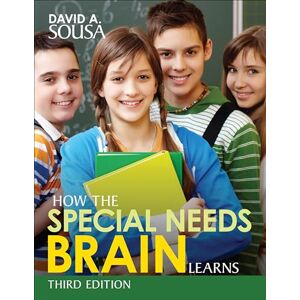 Sousa, David Anthony How the Special Needs Brain Learns Sousa, David Anthony How the Special Needs Brain Learns