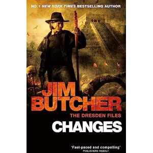 Butcher, Jim Changes: The Dresden Files, Book Twelve Butcher, Jim Changes: The Dresden Files, Book Twelve