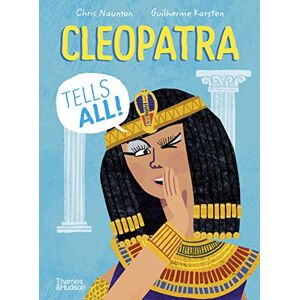 Naunton, Chris Cleopatra Tells All!: 1 (History Speaks) Naunton, Chris Cleopatra Tells All!: 1 (History Speaks)