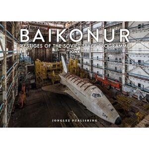 Jonk Baikonur: Vestiges of the Soviet Space Programme (Jonglez Photo Books) (Jonglez Photographic Journeys) Jonk Baikonur: Vestiges of the Soviet Space Programme (Jonglez Photo Books) (Jonglez Photographic Journeys)
