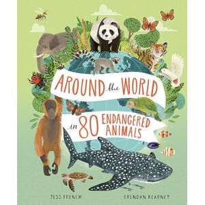 French, Jess Around the World in 80 Endangered Animals French, Jess Around the World in 80 Endangered Animals