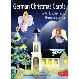 Kiefer, Markus J. German Christmas Carols: Violin: Volume 8 Kiefer, Markus J. German Christmas Carols: Violin: Volume 8