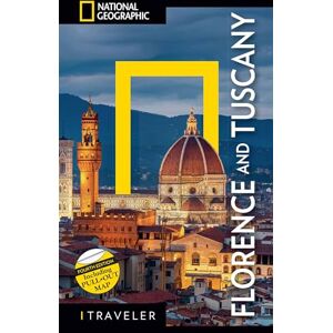 National Geographic Traveler: Florence and Tuscany 4th Edition National Geographic Traveler: Florence and Tuscany 4th Edition