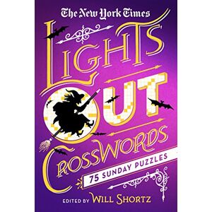 The New York Times, . The New York Times Lights Out Crosswords: 75 Sunday Puzzles The New York Times, . The New York Times Lights Out Crosswords: 75 Sunday Puzzles