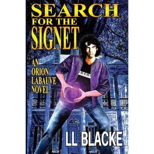 Blacke, L L Search for the Signet: 1 (Orion LaBauve) Blacke, L L Search for the Signet: 1 (Orion LaBauve)