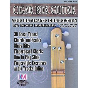 Robitaille, Brent C Cigar Box Guitar The Ultimate Collection 4 String Robitaille, Brent C Cigar Box Guitar The Ultimate Collection 4 String
