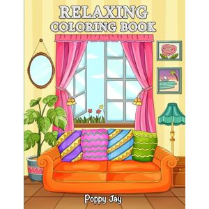 Jay, Poppy Relaxing Coloring Book: For Adults, 65 Bold Designs for Mindfulness, Self-Care & Creativity, Nature Scenes, Cute Animals, Elegant Flowers, Unique Patterns and more. (The Calm Coloring Collection) Jay, Poppy Relaxing Coloring Book: For Adults, 65 Bold Designs for Mindfulness, Self-Care & Creativity, Nature Scenes, Cute Animals, Elegant Flowers, Unique Patterns and more. (The Calm Coloring Collection)