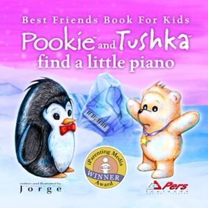 Jorge Best Friends Book for Kids: Pookie and Tushka Find a Little Piano: A Musical Tale about Friendship for Kindergarten and Early Readers, with Fun Educational Facts (Icelands) Jorge Best Friends Book for Kids: Pookie and Tushka Find a Little Piano: A Musical Tale about Friendship for Kindergarten and Early Readers, with Fun Educational Facts (Icelands)