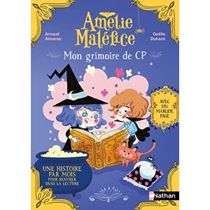 Alméras, Arnaud Amélie Maléfice : Mon grimoire de CP: Une histoire par mois pour rentrer dans la lecture, avec un marque-page Alméras, Arnaud Amélie Maléfice : Mon grimoire de CP: Une histoire par mois pour rentrer dans la lecture, avec un marque-page