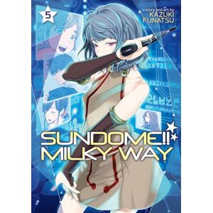 Funatsu, Kazuki Sundome!! Milky Way Vol. 5 Funatsu, Kazuki Sundome!! Milky Way Vol. 5