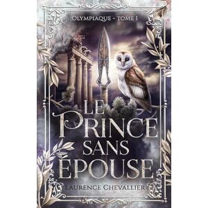 Chevallier, Laurence Le prince sans épouse Chevallier, Laurence Le prince sans épouse