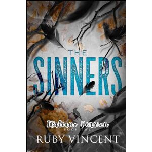 Vincent The Sinners: Un Romanzo d'Amore Harem Inverso (Accademia del Fiume Corvo) Vincent The Sinners: Un Romanzo d'Amore Harem Inverso (Accademia del Fiume Corvo)