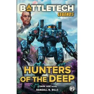 Bills, Randall N. Battletech: Hunters of the Deep: 72 (BattleTech Legends) Bills, Randall N. Battletech: Hunters of the Deep: 72 (BattleTech Legends)