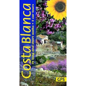John Oldfield Costa Blanca Sunflower Walking: 75 long and short walks, 5 car tours: 75 long and short walks and 5 car tours (Sunflower Guides) John Oldfield Costa Blanca Sunflower Walking: 75 long and short walks, 5 car tours: 75 long and short walks and 5 car tours (Sunflower Guides)