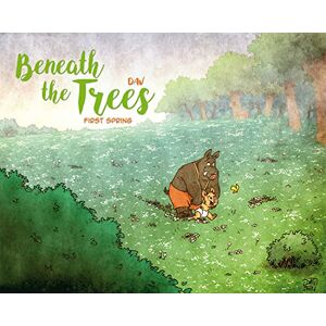Dav Beneath the Trees: First Spring (BENEATH TREES HC) Dav Beneath the Trees: First Spring (BENEATH TREES HC)