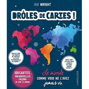 WRIGHT, Ian Drôles de cartes ! Le monde comme vous ne l'avez jamais vu WRIGHT, Ian Drôles de cartes ! Le monde comme vous ne l'avez jamais vu