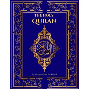 Pickthall, Marmaduke The Holy Quran: Easy and Clear English Translation of The Qur'an Pickthall, Marmaduke The Holy Quran: Easy and Clear English Translation of The Qur'an
