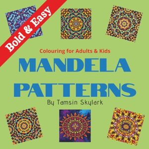 Skylark, Tamsin BOLD & EASY MANDALA Colouring For Adults & Kids: 8.5 x 8.5 inch square format 50+ bold designs Single-sided pages Relaxing, stress-free ... kids Perfect for mindfulness and creativity Skylark, Tamsin BOLD & EASY MANDALA Colouring For Adults & Kids: 8.5 x 8.5 inch square format 50+ bold designs Single-sided pages Relaxing, stress-free ... kids Perfect for mindfulness and creativity