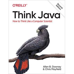 Downey, Allen Think Java, 2e: How to Think Like a Computer Scientist Downey, Allen Think Java, 2e: How to Think Like a Computer Scientist