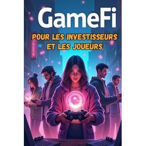 Svitana GameFi pour les investisseurs et les joueurs: Un guide pratique pour gagner, investir et développer une stratégie dans le monde du jeu blockchain Svitana GameFi pour les investisseurs et les joueurs: Un guide pratique pour gagner, investir et développer une stratégie dans le monde du jeu blockchain