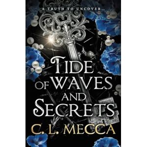 Mecca, C.L. Tide of Waves and Secrets: BOOKTOK WILL LOVE THIS a brand new fantasy romance from C.L Mecca for 2025 (Heirs of Elydor, 2) Mecca, C.L. Tide of Waves and Secrets: BOOKTOK WILL LOVE THIS a brand new fantasy romance from C.L Mecca for 2025 (Heirs of Elydor, 2)