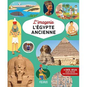 Maruéjol, Florence L'imagerie L'Égypte ancienne Maruéjol, Florence L'imagerie L'Égypte ancienne