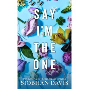 Davis, Siobhan Say I'm the One: All of Me: 1 Davis, Siobhan Say I'm the One: All of Me: 1