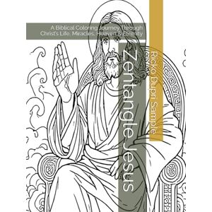 Sample, Ricko Dupri Zentangle Jesus: A Biblical Coloring Journey Through Christ’s Life, Miracles, Heaven & Eternity Sample, Ricko Dupri Zentangle Jesus: A Biblical Coloring Journey Through Christ’s Life, Miracles, Heaven & Eternity