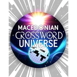 aj Macedonian Crossword Universe: Large Print Macedonian Crossword Puzzles for Adults & Seniors Brain Games, Vocabulary Builder & Logic Challenge aj Macedonian Crossword Universe: Large Print Macedonian Crossword Puzzles for Adults & Seniors Brain Games, Vocabulary Builder & Logic Challenge