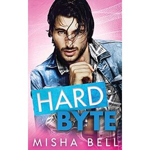 Bell, Misha Hard Byte: A Geeky Fake Date Romantic Comedy (Romcom Sibling Standalones) Bell, Misha Hard Byte: A Geeky Fake Date Romantic Comedy (Romcom Sibling Standalones)