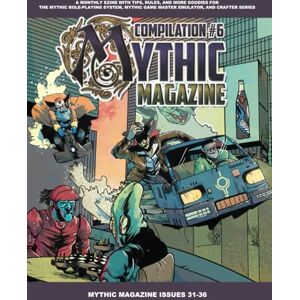 Pigeon, Tana Mythic Magazine Compilation 6 (Mythic Role Playing And Game Master Emulator Series) Pigeon, Tana Mythic Magazine Compilation 6 (Mythic Role Playing And Game Master Emulator Series)