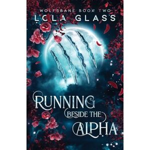 Glass, Lola Running Beside the Alpha Glass, Lola Running Beside the Alpha
