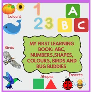 Creation, Chuchu My First Learning Book: ABC, Numbers,Shapes,Colours, Birds and Bug Buddies: My First Learning Book Creation, Chuchu My First Learning Book: ABC, Numbers,Shapes,Colours, Birds and Bug Buddies: My First Learning Book
