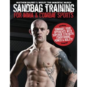 Palfrey, Mr Matthew Sandbag Training For MMA & Combat Sports Palfrey, Mr Matthew Sandbag Training For MMA & Combat Sports